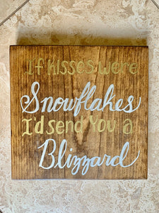If Kisses Were Snowflakes sign